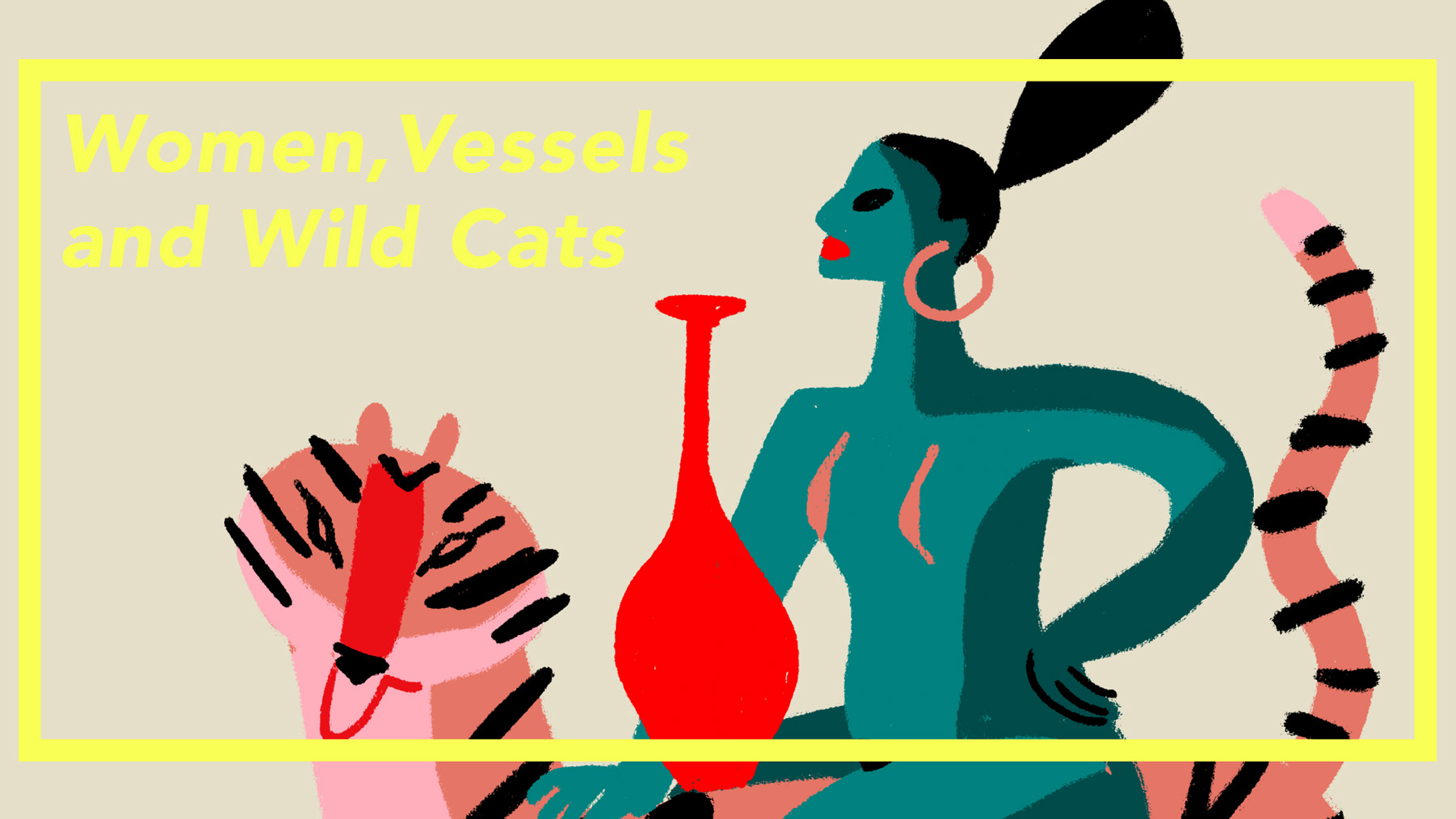 Women, Vessels and Wild Cats